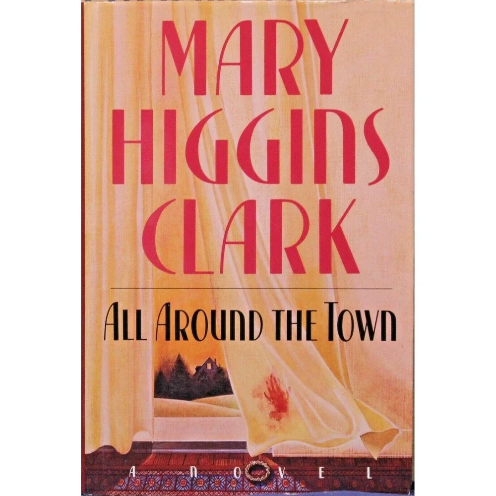 All Around the Town by Mary Higgins Clark ( Hardcover)
